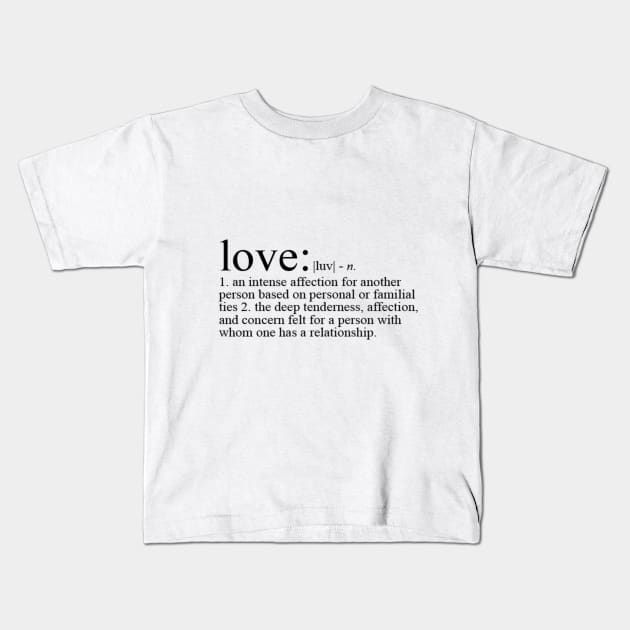 Definition of Love Kids T-Shirt by Hayderparker123